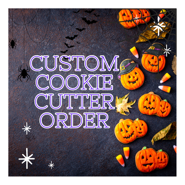 CUSTOM - Cookie Cutter Order - Based on Picture or Shape/Design Request