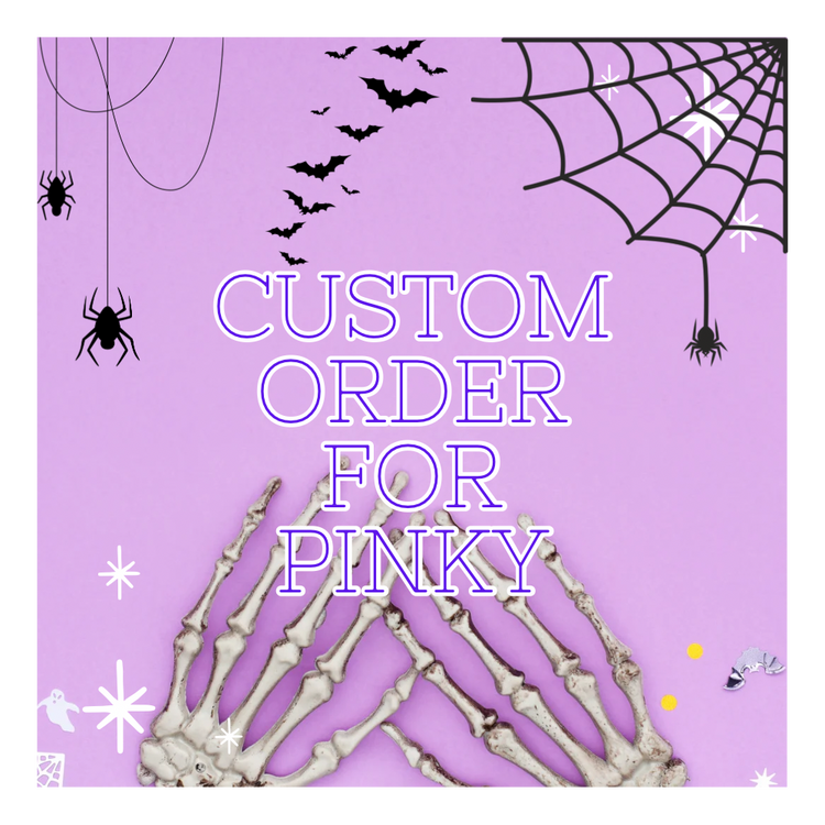 CUSTOM ORDER - Pinky