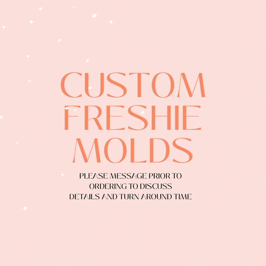 Freshie Mold - Custom Request