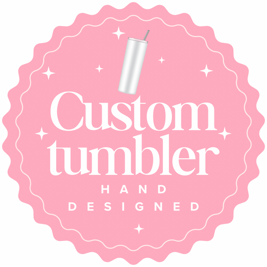 Custom Tumbler